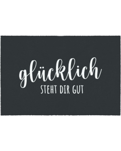 Fußmatte Glücklich steht dir gut 50x75cm