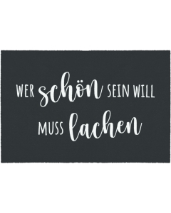Fußmatte Wer schön sein will muss lachen 50x75cm